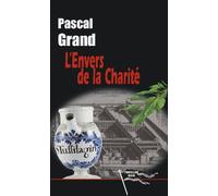 L'Envers de la Charité - Pascal Grand - Pavillon Noir Eds - broché - Roman
