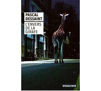 L'Envers de la girafe - Pascal Dessaint - Rivages - Poche - Roman
