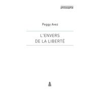 L'envers de la liberté Peggy Avez (Auteur)