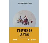 L'envers de la peau Jeferson Tenorio (Auteur), Lara Bourdin (Traduction), Emanuella Feix (Traduction)