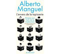 L'Envers de la tapisserie: Propos sur l'art de la traduction