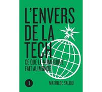 L'envers de la tech - Ce que le numérique fait au monde