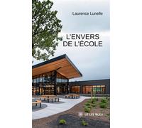L'envers de l'école - Laurence Lunelle - Le Lys Bleu - broché - Témoignage