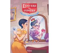 L'Envers des contes BD T02: La belle-mère pas si cruelle de Blanche-Neige