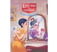 L'Envers des contes BD T02 Rachel Zimra (Dessinateur), Gihef (Auteur), Catherine Girard-Audet (Auteur)