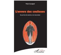 L'envers Des Coulisses - Recueil De Dix Sketchs Et Six Intermèdes