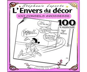 L'Envers du Décor - 100 Conseils Drôles et Pratiques pour Vivre sa Grossesse avec Humour.: Guide Illustré pour Futurs parents