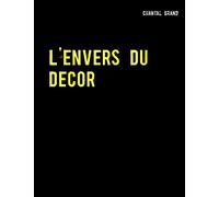 L'envers du décor: Le siècle de Louis XIV