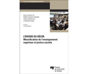 L'envers du décor Massification de l'enseignement supérieur et justice sociale - Pierre Canisius Kamanzi - Presses Universite Du Quebec - broché - Essai