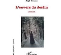 L'envers du destin Roman - Najib Redouane - L'harmattan - broché - Roman