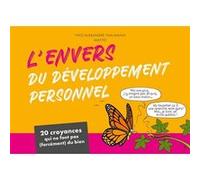 L'envers du développement personnel Yves-Alexandre Thalmann (Auteur)