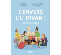 L'envers du divan !: Dans la vie de ma psy