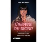 L'envers du micro: Confidences et indiscrétions d’une animatrice radio