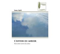 L'envers du miroir: Regard sans égard