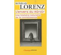 L'Envers du miroir - Une histoire naturelle de la connaissance - Konrad Lorenz - Flammarion - Livre
