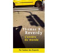 L'Envers du monde - Thomas B. Reverdy - Points - Poche - Roman