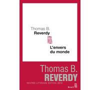 L'Envers du monde - Thomas B. Reverdy - Seuil - broché - Roman