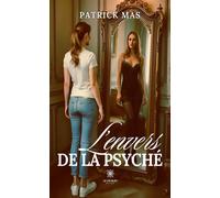 L'envers du psyché - Patrick Mas - Le Lys Bleu - broché - Roman
