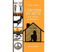 L'envers du rêve Exil, silence et désillusion - Daniel Tongning - Le Lys Bleu - broché - Essai