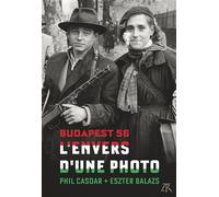 L'envers d'une photo Budapest 56 - Phil Casoar - Table ronde - broché - Roman