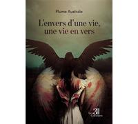 L'envers d'une vie, une vie en vers - Plume Australe - Trois Colonnes - broché - Poésie