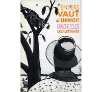 L'envers vaut l'endroit Vive le quebec libre !, la decouverte de l'afrique, un entretien avec raymond co - Raymond Cousse - Le Dilettante - broché - Livre