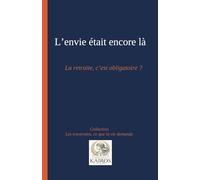 L'envie était encore là: La retraite, c'est obligatoire?