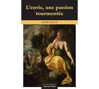 L'envie, une passion tourmentée