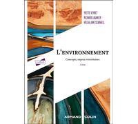 L'environnement Concepts, enjeux et territoires - 2nde édition - Yvette Veyret - Armand Colin - broché - Essai
