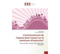 L'environnement de l'espace.Quel impact sur le sentiment d'insécurité? - Nadia Zederi - Universitaires Europeennes - broché - Essai