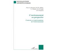 L'environnement en perspective : contextes et représentations de l'environnement