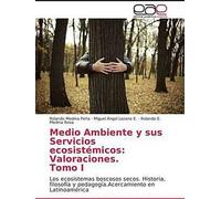 L'environnement et ses services écosystémiques : évaluations. Volume I