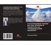 L'environnement Mondial Des Taux D'intérêt Et L'accent Mis Sur L'assouplissement Quantitatif