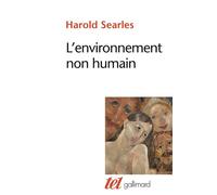 L'environnement non humain – Gallimard