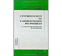 L'environnement Ou L'administration Des Possibles - La Création Des Directions Régionales De L'environnement