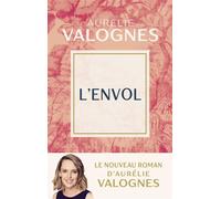 L'envol - Aurélie Valognes - Fayard - broché - Roman