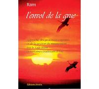 L'envol De La Grue - Approche Des Processus Cognitifs Et De La Gestion Du Mouvement Par Le Taiji Quan Et Certaines Traditions D'asie