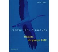 L'Envol des cigognes: Histoire du groupe EMC