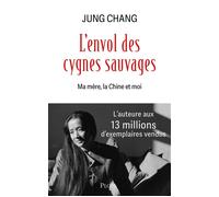 L'Envol des cygnes sauvages - Jung Chang - Plon - broché - Essai