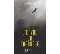 L'envol du papangue - Philippe Morvan - Orphie G.doyen Editions - broché - Roman