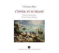 L'Envol et le Sillon: L'oeuvre romanesque de Jean Claude Bologne