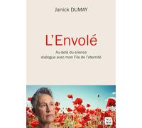 L'Envolé: Au-delà du silence dialogue avec mon Fils de l'éternité