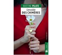 L'envolée des chimères - Martine Pilate - Bonneton Christine Eds - broché - Roman