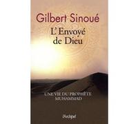 L'Envoyé de Dieu Gilbert Sinoué (Auteur)