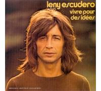 Leny Escudero - Vivre pour des idées