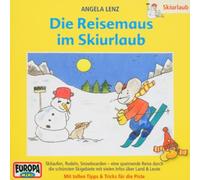 Lenz, Angela - 06/Die Reisemaus im Skiurlaub [Import]