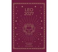 Leo 2027 Astro Diary with Predictions: 2027 Horoscope for Leo by Scribbled Fox