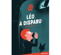Léo a disparu - Roselyne Bertin - Rageot - Poche - Roman cadet dès 6 ans