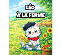 Léo à la ferme: Coloriages pour les 3 à 6 ans