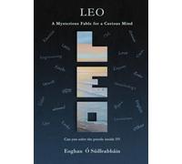 LEO: A Mysterious Fable for a Curious Mind